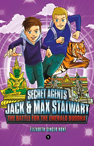 Secret Agents Jack and Max Stalwart: Book 1: The Battle for the Emerald Buddha:  [Paperback]