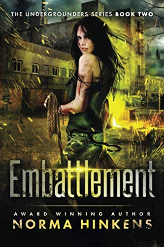 Embattlement A Young Adult Science Fiction Dystopian Novel (the Undergrounders  [Paperback]