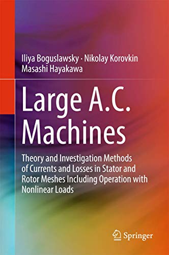 Large A.C. Machines Theory and Investigation Methods of Currents and Losses in  [Hardcover]