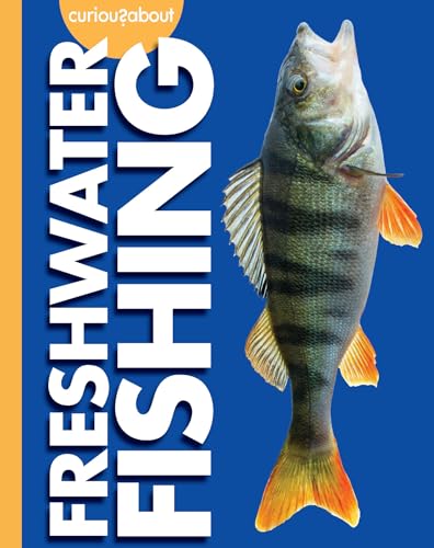 Curious about Freshwater Fishing [Paperback]