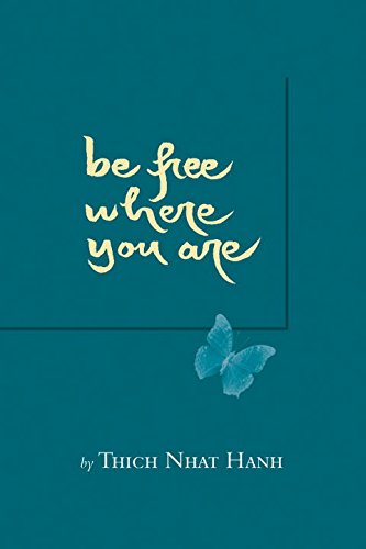 Be Free Where You Are [Paperback]