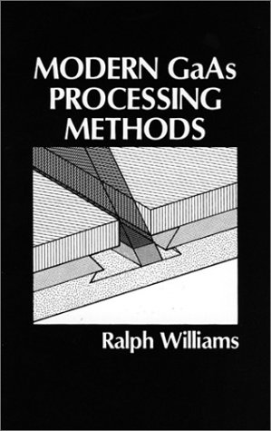 Modern Gaas Processing Methods (artech House Microave Library) [Hardcover]