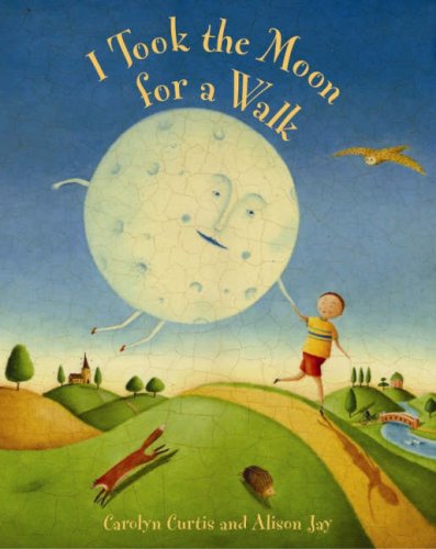 I Took The Moon For A Walk [Paperback]