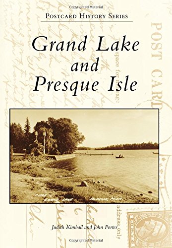 Grand Lake and Presque Isle [Paperback]