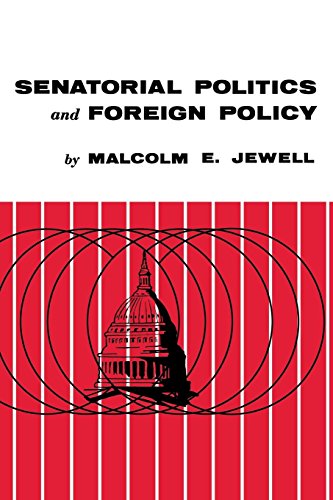 Senatorial Politics And Foreign Policy [Paperback]