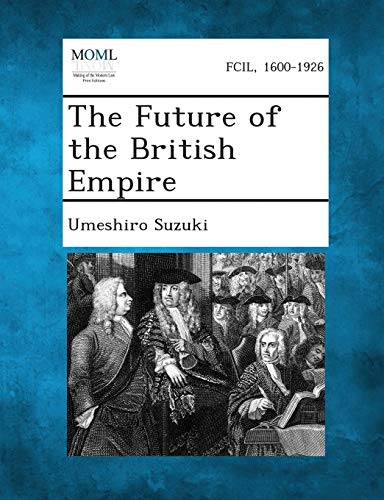 Future of the British Empire [Paperback]