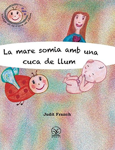 La Mare Somia Amb Una Cuca De Llum (catalan Edition) [Hardcover]