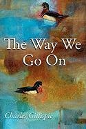 The Way We Go On [Paperback]