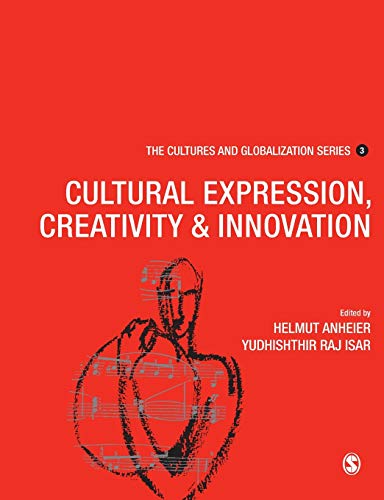 Cultures and Globalization Cultural Expression, Creativity and Innovation [Paperback]