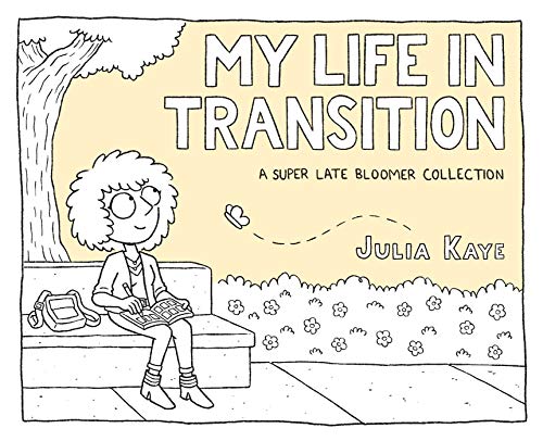 My Life in Transition: A Super Late Bloomer Collection [Paperback]