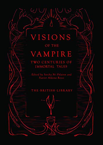 Visions of the Vampire: Two Centuries of Blood-sucking Tales [Hardcover]