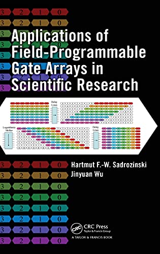 Applications of Field-Programmable Gate Arrays in Scientific Research [Hardcover]