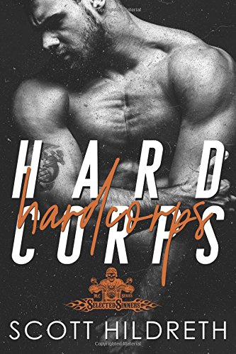 Hard Corps Selected Sinners Mc (selected Sinners Mc Romance ) (volume 7) [Paperback]