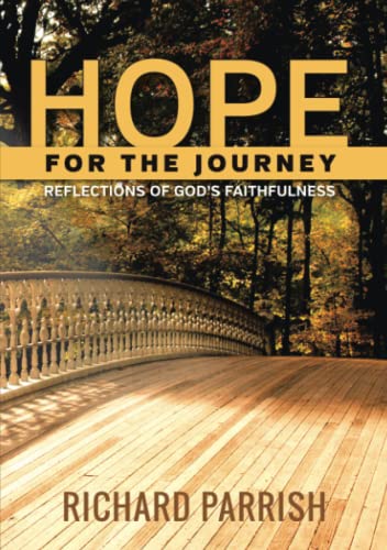 Hope For The Journey Reflections Of God's Faithfulness [Paperback]