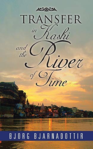 Transfer In Kashi And The River Of Time [Paperback]