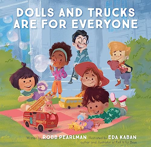 Dolls and Trucks Are for Everyone [Hardcover]