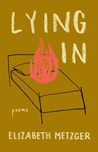 Lying In: Poems [Paperback]