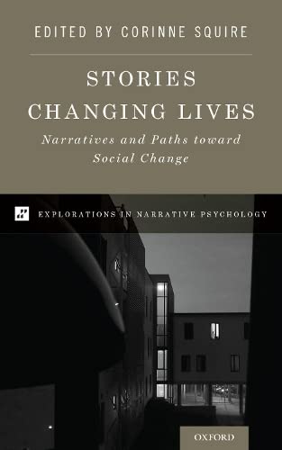 Stories Changing Lives: Narratives and Paths toward Social Change [Hardcover]