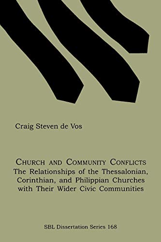 Church And Community Conflicts The Relationships Of The Thessalonian, Corinthia [Paperback]