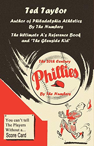 The 20th Century Phillies By The Numbers You Can't Tell The Players Without A S [Paperback]