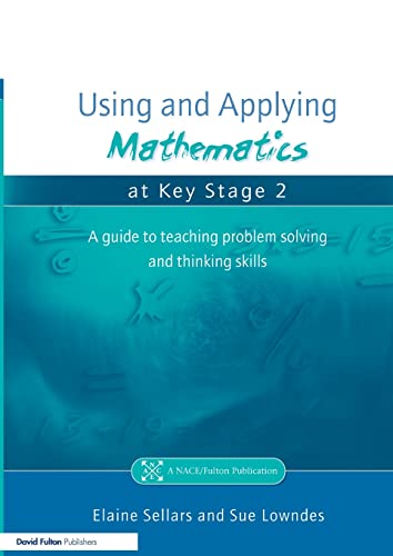 Using and Applying Mathematics at Key Stage 2 A Guide to Teaching Problem Solvi [Paperback]