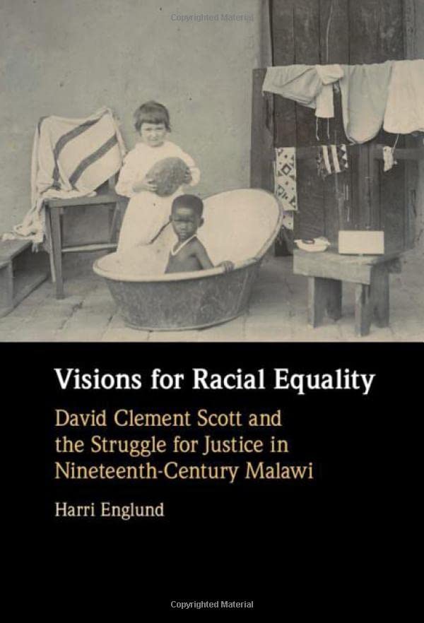 Visions for Racial Equality David Clement Scott and the Struggle for Justice in [Hardcover]