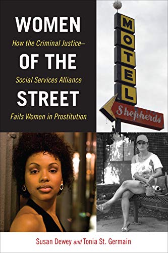 Women of the Street Ho the Criminal Justice-Social Services Alliance Fails Wom [Paperback]