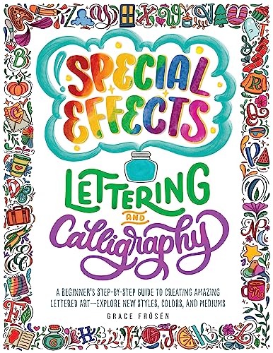 Special Effects Lettering and Calligraphy: A Beginner's Step-by-Step Guide t [Paperback]