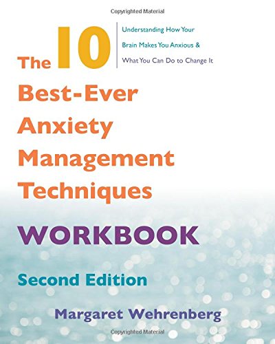 The 10 Best-Ever Anxiety Management Techniques Workbook [Paperback]