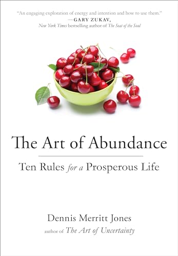 The Art of Abundance: Ten Rules for a Prosperous Life [Paperback]