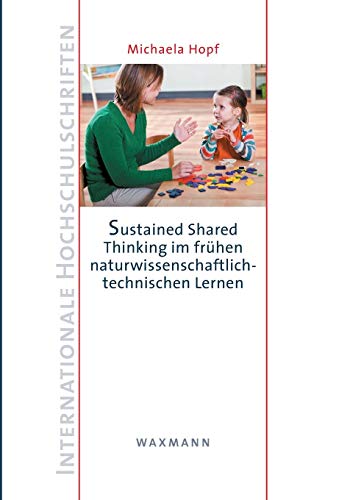 Sustained Shared Thinking Im Frhen Naturissenschaftlich-Technischen Lernen [Perfect Paperback]