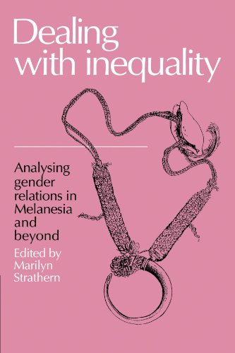 Dealing ith Inequality Analysing Gender Relations in Melanesia and Beyond [Paperback]