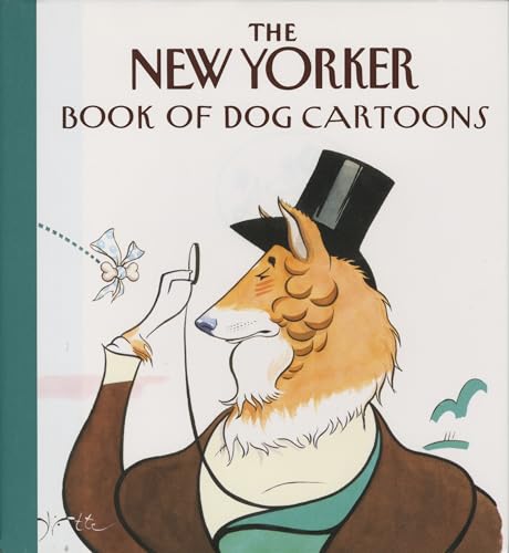 The New Yorker Book of Dog Cartoons [Hardcover]