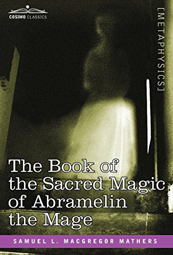 The Book Of The Sacred Magic Of Abramelin The Mage [Hardcover]