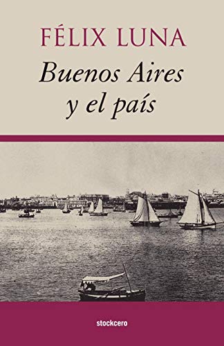 Buenos Aires Y El Pais [Paperback]