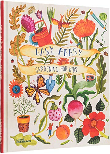 Easy Peasy: Gardening for Kids [Hardcover]