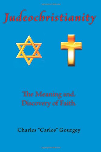 Judeochristianity  The Discovery of Faith [Paperback]