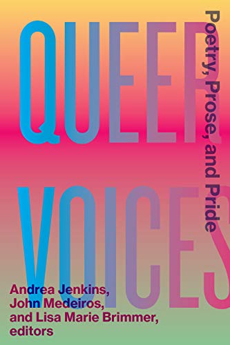 Queer Voices Poetry, Prose, and Pride [Paperback]