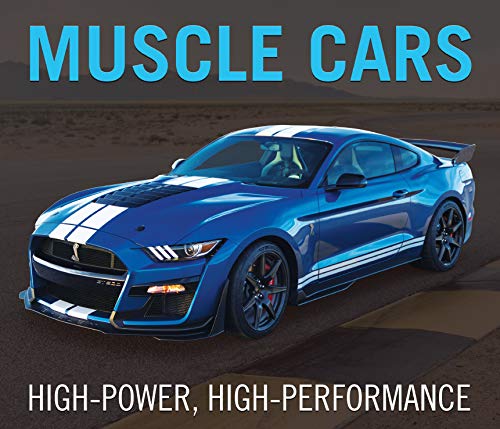 Muscle Cars: High-Power, High-Performance [Hardcover]