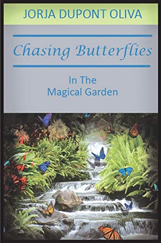 Chasing Butterflies In The Magical Garden [Paperback]