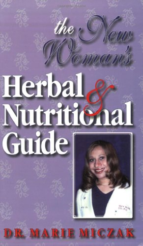 The New Woman's Herbal & Nutritional Guide [Paperback]