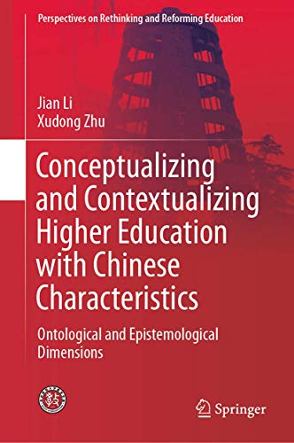 Conceptualizing and Contextualizing Higher Education with Chinese Characteristic [Hardcover]