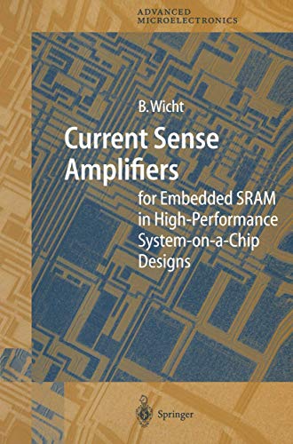 Current Sense Amplifiers for Embedded SRAM in High-Performance System-on-a-Chip  [Paperback]