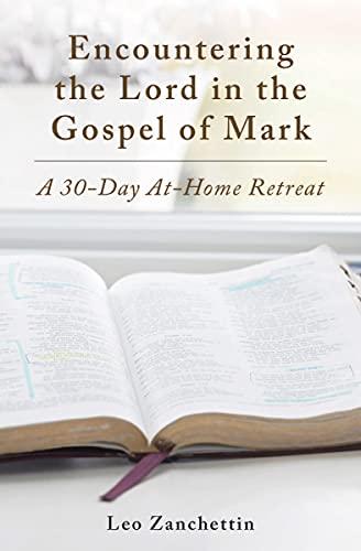 Encounter the Lord with St. Mark : A 30-Day at-Home Retreat [Paperback]