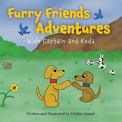 Furry Friends Adventures: With Captain and Koda [Paperback]