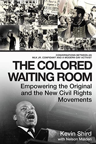 The Colored Waiting Room: Empowering the Original and the New Civil Rights Movem [Paperback]