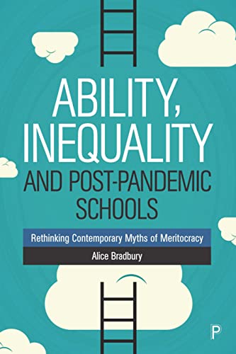 Ability, Inequality and Post-Pandemic Schools Rethinking Contemporary Myths of  [Hardcover]