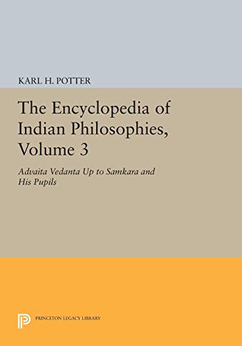 The Encyclopedia of Indian Philosophies, Volume 3 Advaita Vedanta up to Samkara [Paperback]