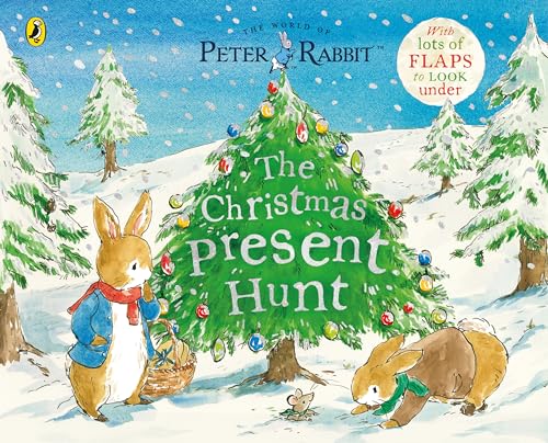 Peter Rabbit The Christmas Present Hunt: A Lift-the-Flap Storybook [Novelty book]