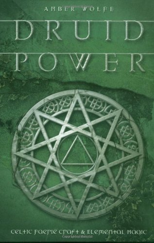 Druid Power: Celtic Faerie Craft & Elemental